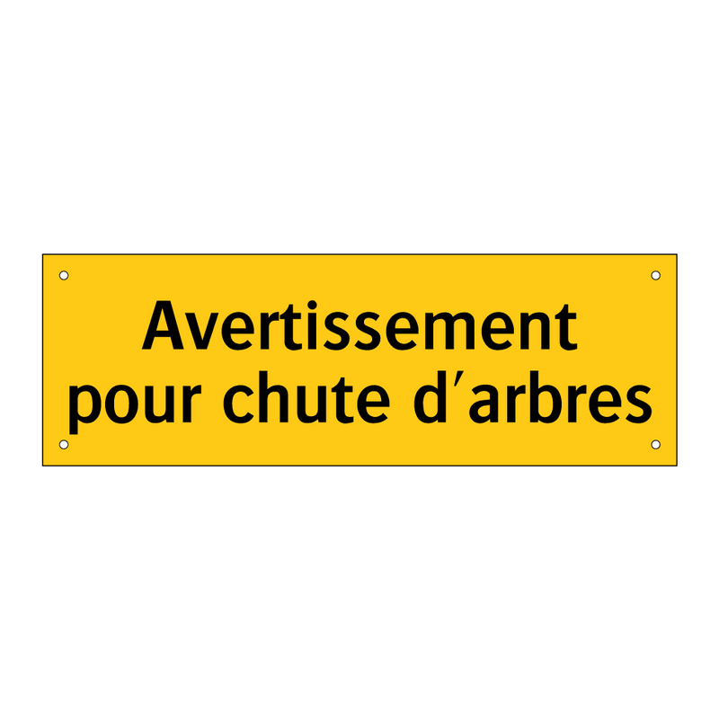 Avertissement pour chute d'arbres
