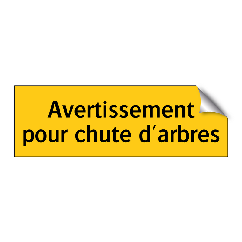 Avertissement pour chute d'arbres
