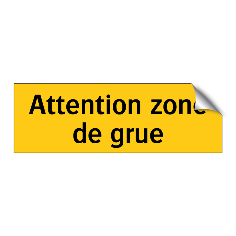 Attention zone de grue