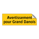 Avertissement pour Grand Danois