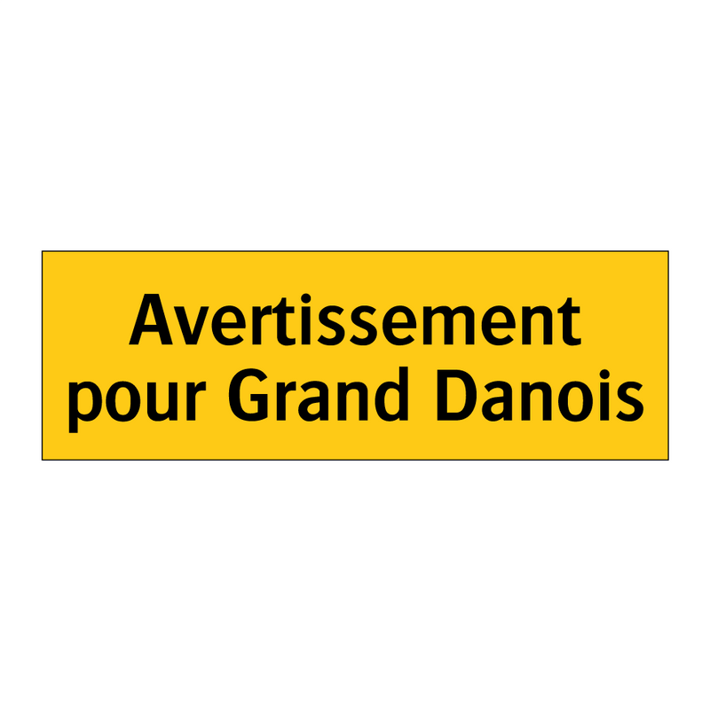 Avertissement pour Grand Danois