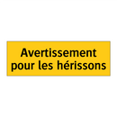 Avertissement pour les hérissons