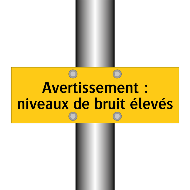 Avertissement : niveaux de bruit élevés