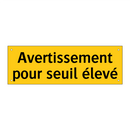 Avertissement pour seuil élevé