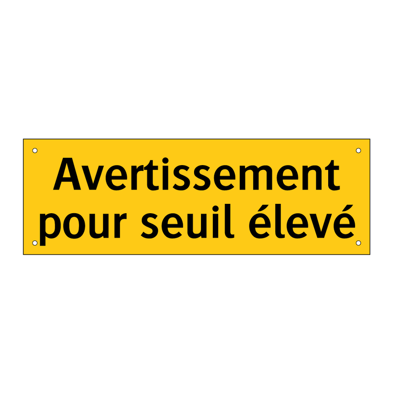 Avertissement pour seuil élevé