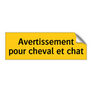 Avertissement pour cheval et chat
