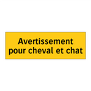 Avertissement pour cheval et chat