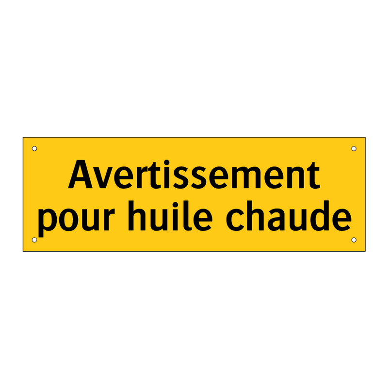 Avertissement pour huile chaude