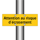 Attention au risque d'écrasement