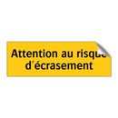 Attention au risque d'écrasement