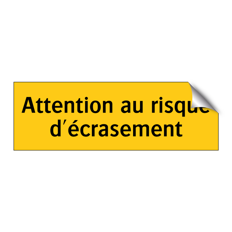 Attention au risque d'écrasement