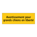 Avertissement pour grands chiens en liberté