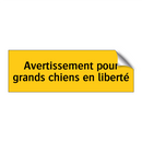 Avertissement pour grands chiens en liberté