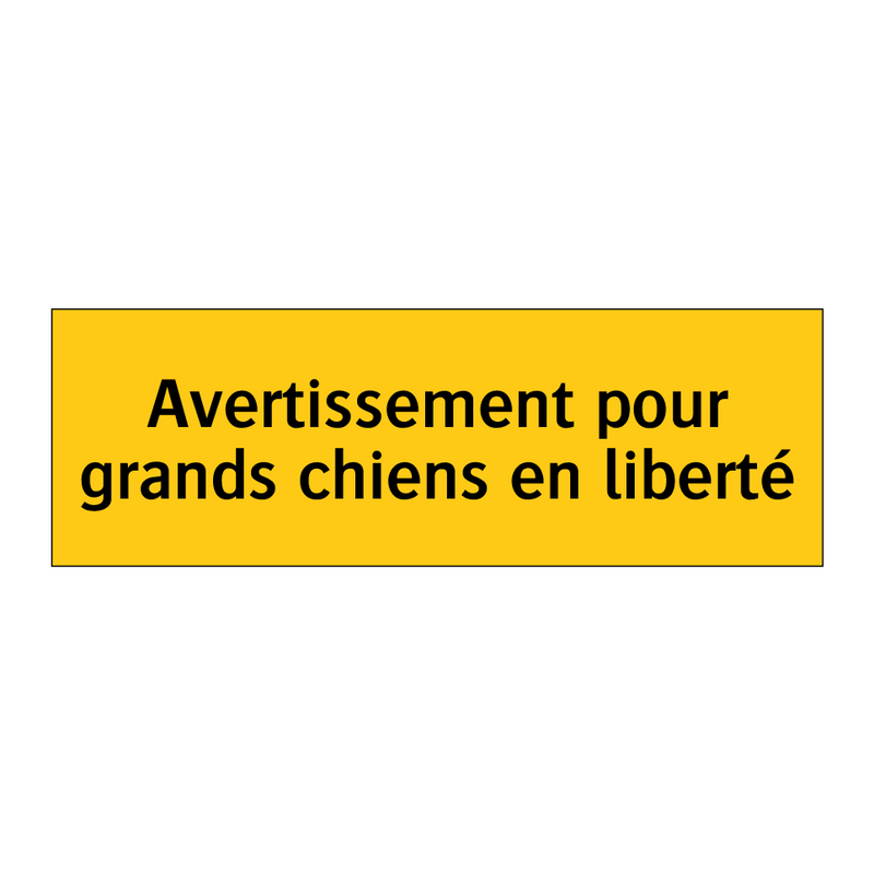 Avertissement pour grands chiens en liberté