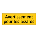 Avertissement pour les lézards