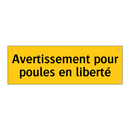 Avertissement pour poules en liberté