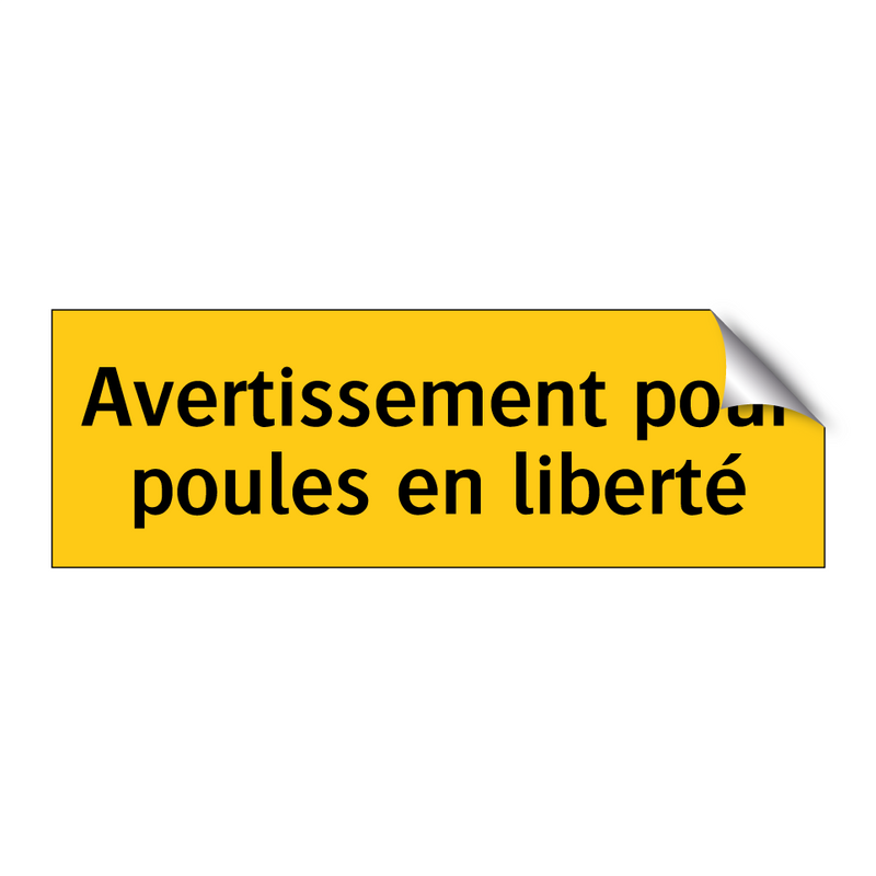 Avertissement pour poules en liberté