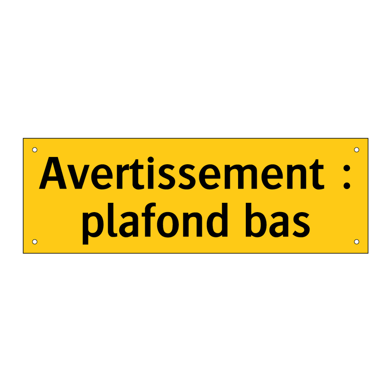 Avertissement : plafond bas