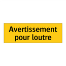 Avertissement pour loutre