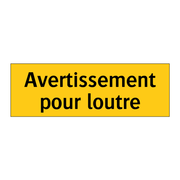 Avertissement pour loutre
