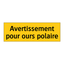 Avertissement pour ours polaire