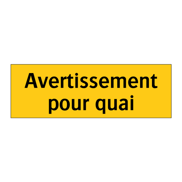 Avertissement pour quai