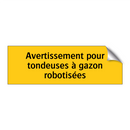 Avertissement pour tondeuses à gazon robotisées
