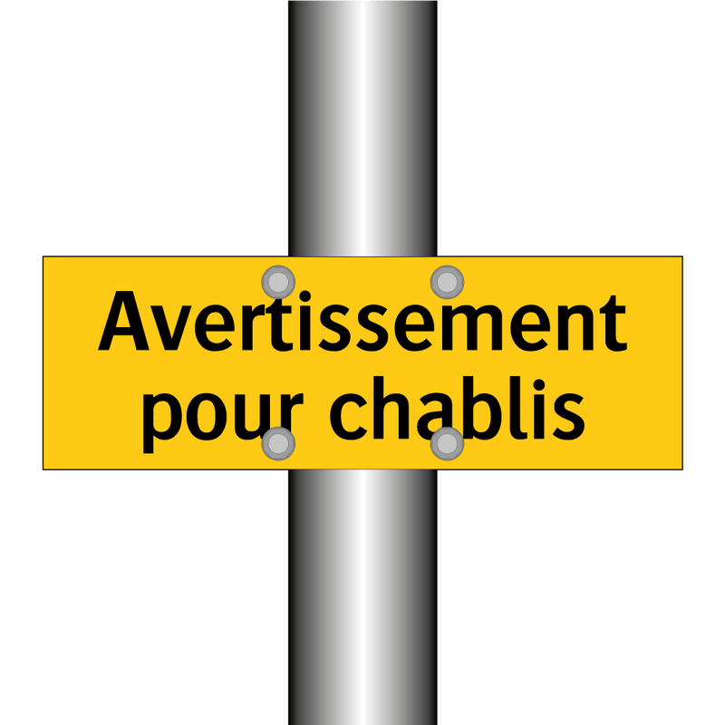 Avertissement pour chablis
