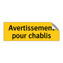 Avertissement pour chablis
