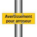 Avertissement pour arroseur