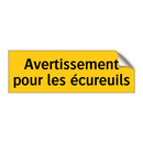 Avertissement pour les écureuils