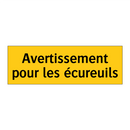 Avertissement pour les écureuils