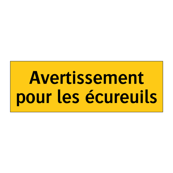 Avertissement pour les écureuils