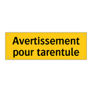 Avertissement pour tarentule