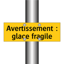 Avertissement : glace fragile