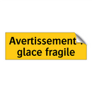 Avertissement : glace fragile