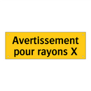 Avertissement pour rayons X