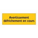 Avertissement défrichement en cours