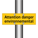 Attention danger environnemental