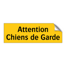 Attention Chiens de Garde