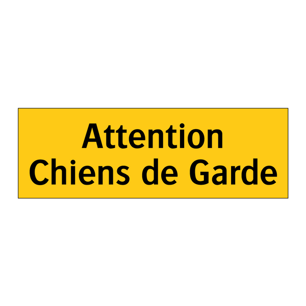 Attention Chiens de Garde