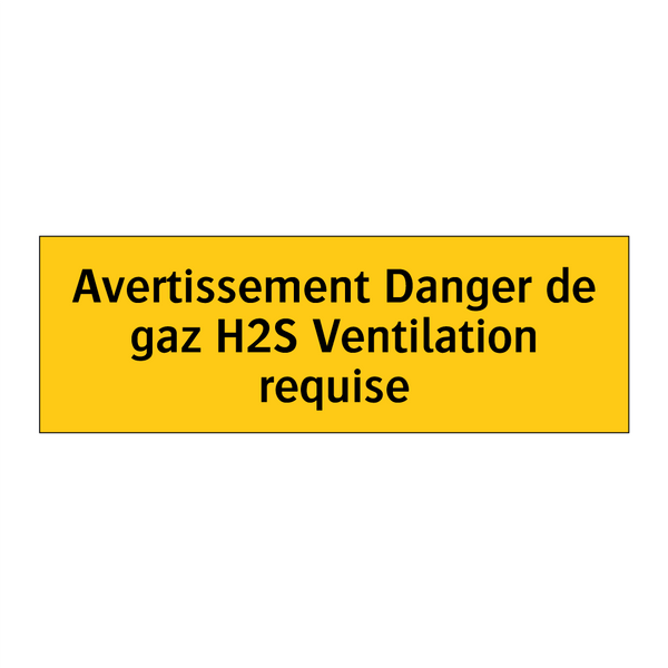 Avertissement Danger de gaz H2S Ventilation requise