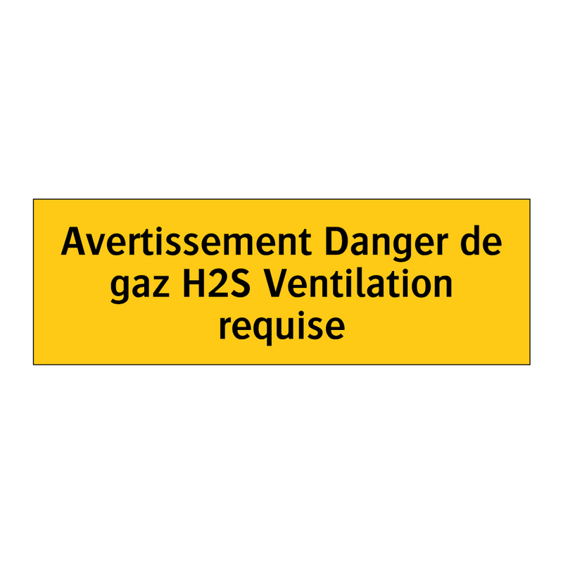 Avertissement Danger de gaz H2S Ventilation requise