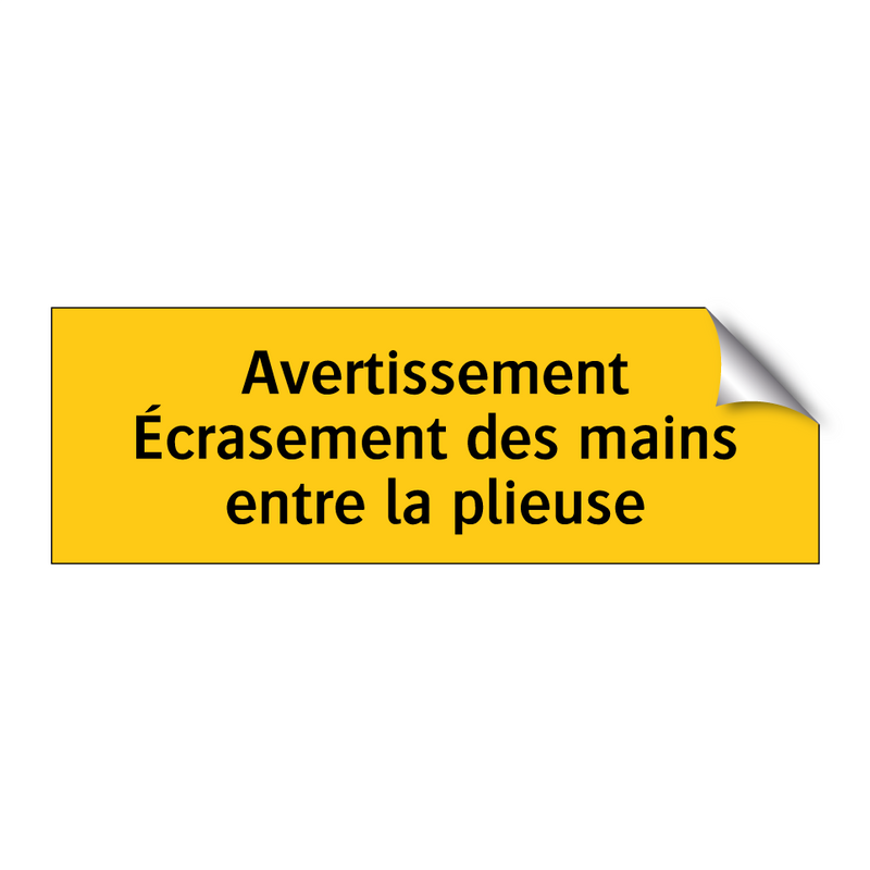 Avertissement Écrasement des mains entre la plieuse