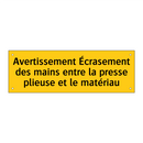 Avertissement Écrasement des mains entre la presse plieuse et le matériau
