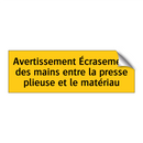 Avertissement Écrasement des mains entre la presse plieuse et le matériau
