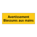 Avertissement Blessures aux mains