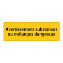 Avertissement substances ou mélanges dangereux
