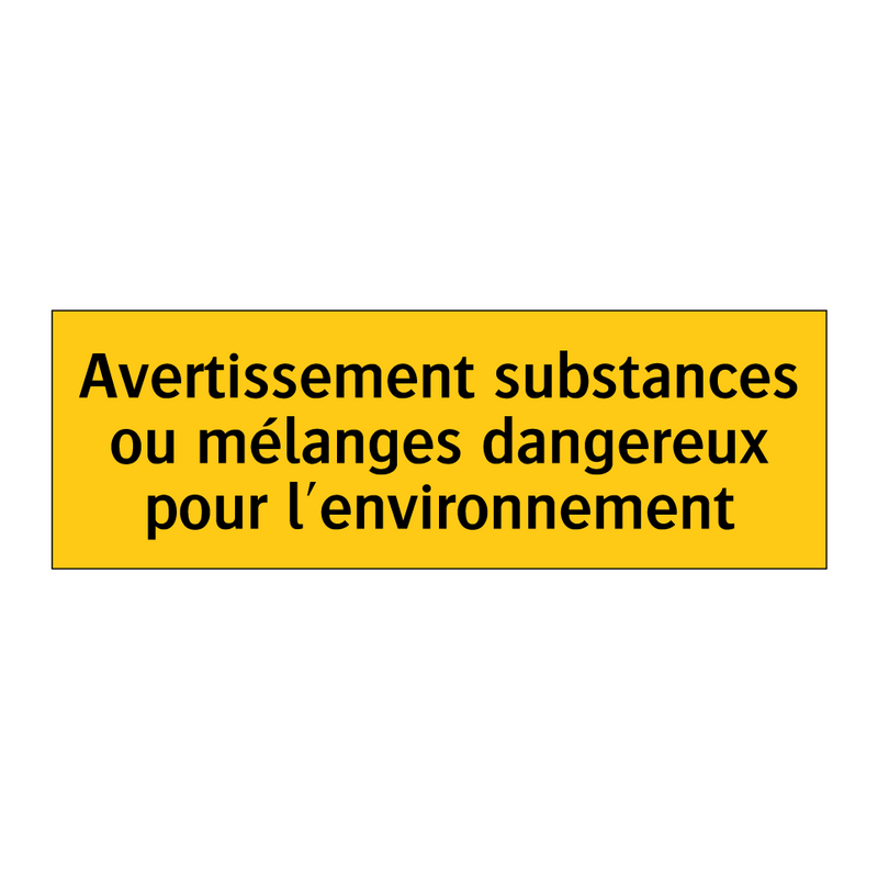 Avertissement substances ou mélanges dangereux pour l'environnement