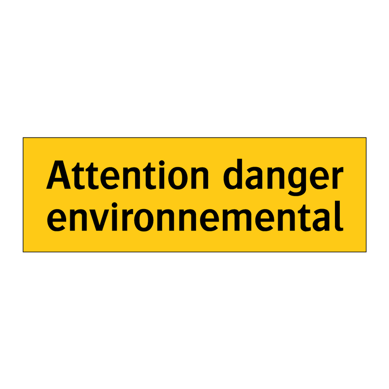 Attention danger environnemental